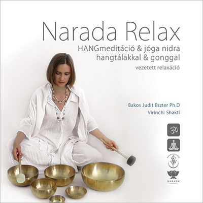 Narada Relax HANGmeditáció és jóga nidra Narada Relax HANGmeditáció és jóga nidra